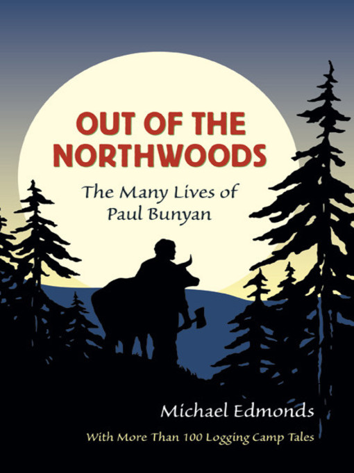 Title details for Out of the Northwoods by Michael Edmonds - Available